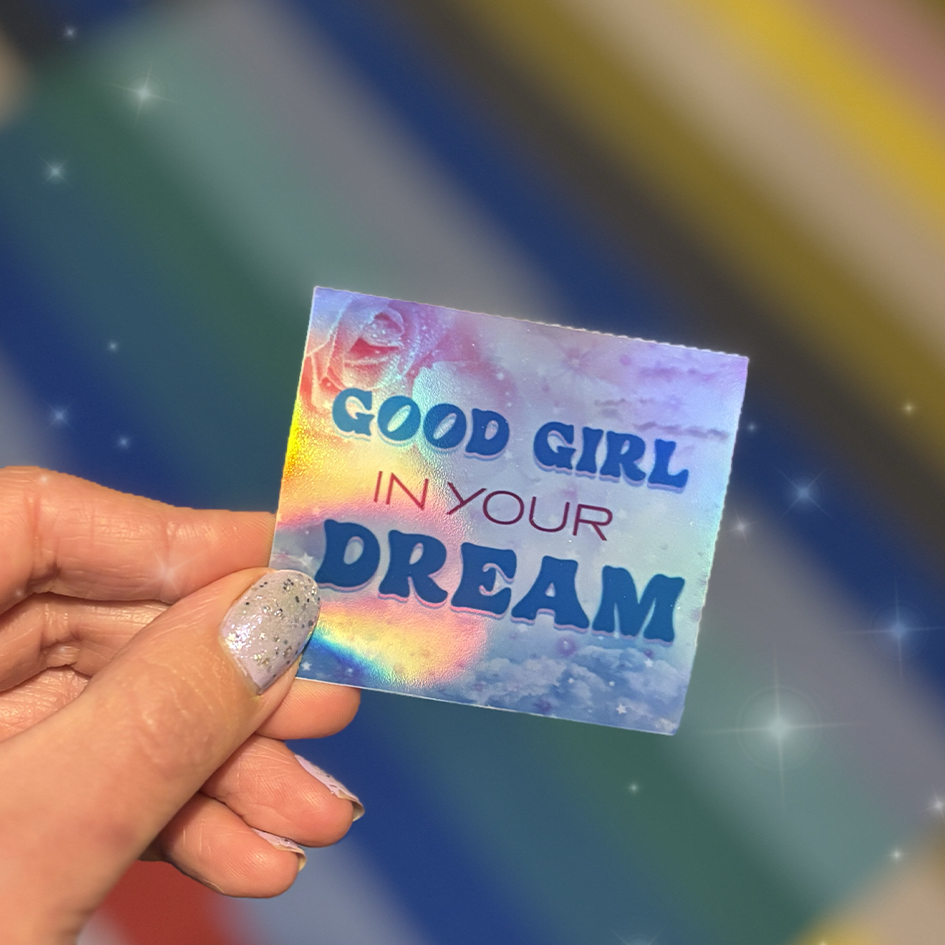 STICKERS -  Good Girl in your dream